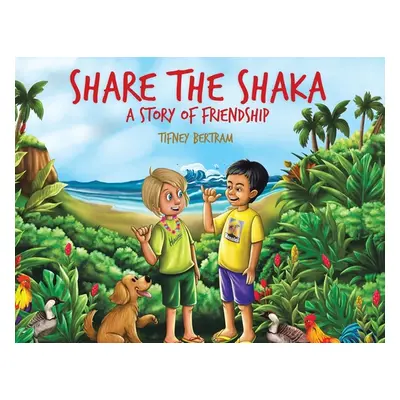 "Share the Shaka: A story of Friendship" - "" ("Bertram Tifney")