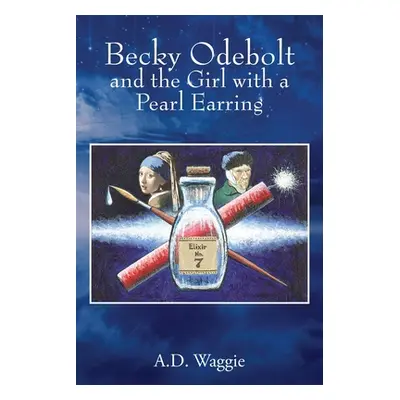 "Becky Odebolt: and the Girl with a Pearl Earring" - "" ("Waggie A. D.")