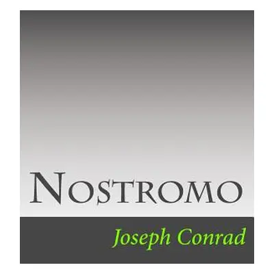 "Nostromo" - "" ("Conrad Joseph")