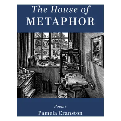 "The House of Metaphor: Poems" - "" ("Cranston Pamela")