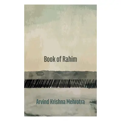 "Book of Rahim" - "" ("Mehrotra Arvind Krishna")