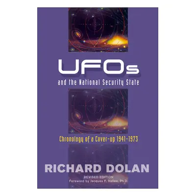 "UFOs and the National Security State: Chronology of a Cover-Up: 1941-1973" - "" ("Dolan Richard