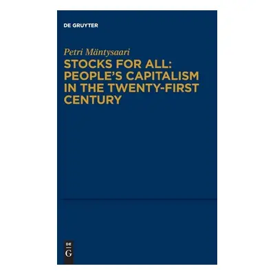 "Stocks for All: People's Capitalism in the Twenty-First Century" - "" ("Mntysaari Petri")