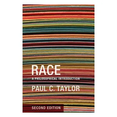 "Race: A Philosophical Introduction" - "" ("Taylor Paul C.")