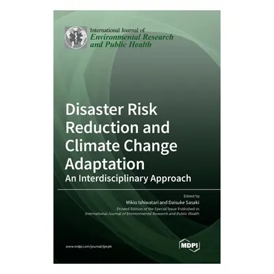 "Disaster Risk Reduction and Climate Change Adaptation: An Interdisciplinary Approach" - "" ("Is