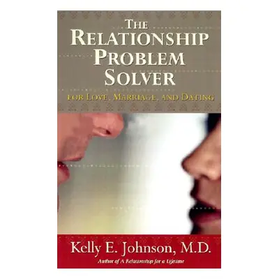 "Relationship Problem Solver" - "" ("Johnson Kelly")