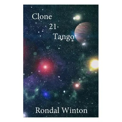 "Clone 21 Tango" - "" ("Winton Rondal")