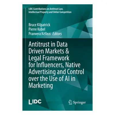 "Antitrust in Data Driven Markets & Legal Framework for Influencers, Native Advertising and Cont