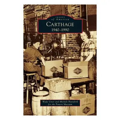 "Carthage 1940-1990" - "" ("Utter Wade")