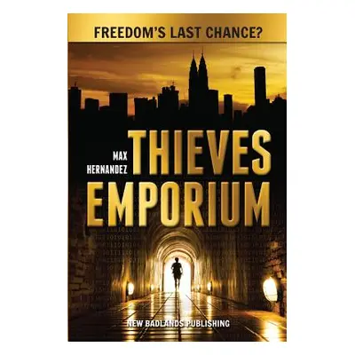 "Thieves Emporium" - "" ("Hernandez Max")