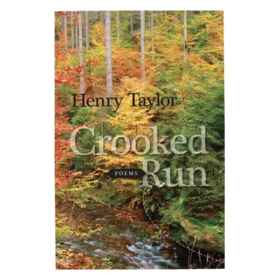 "Crooked Run: Poems" - "" ("Taylor Henry")