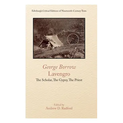 "George Borrow, Lavengro: The Scholar, the Gypsy, the Priest" - "" ("D. Radford Andrew")