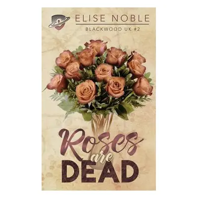 "Roses Are Dead" - "" ("Noble Elise")