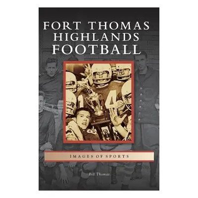 "Fort Thomas Highlands Football" - "" ("Thomas Bill")