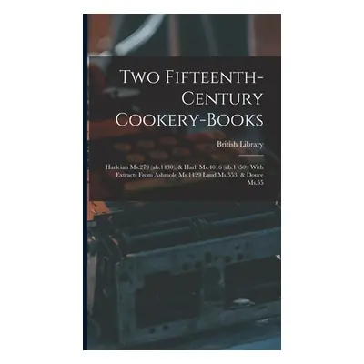 "Two Fifteenth-century Cookery-books: Harleian Ms.279