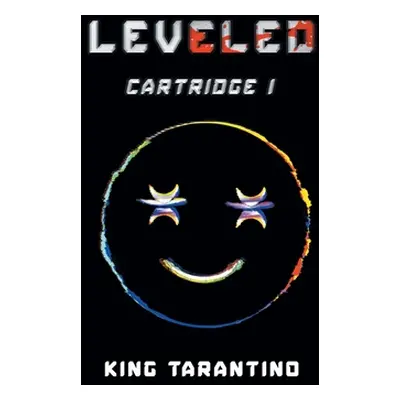 "Leveled: Cartridge 1" - "" ("Tarantino King")