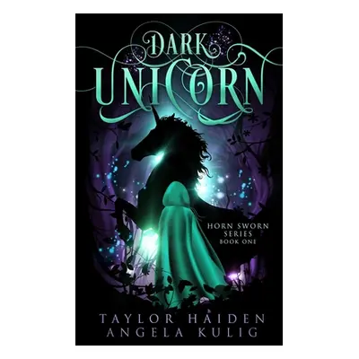 "Dark Unicorn: A Unicorn Shifter Novel" - "" ("Kulig Angela")