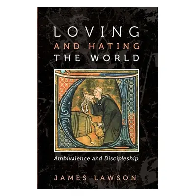 "Loving and Hating the World" - "" ("Lawson James")