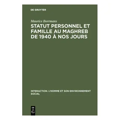 "Statut personnel et famille au Maghreb de 1940 nos jours" - "" ("Borrmans Maurice")