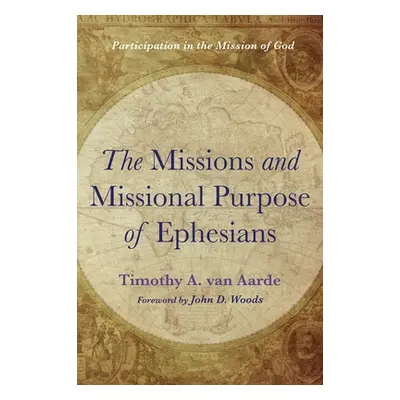 "The Missions and Missional Purpose of Ephesians" - "" ("Van Aarde Timothy A.")