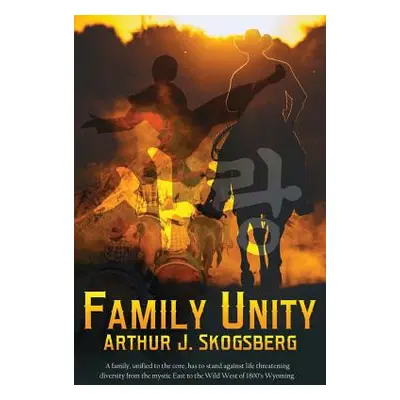 "Family Unity" - "" ("Skogsberg Arthur J.")