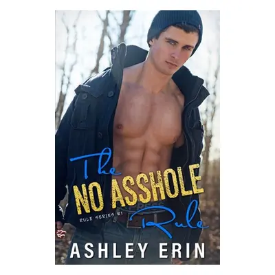 "The No Asshole Rule" - "" ("Erin Ashley")