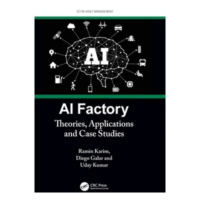 "AI Factory: Theories, Applications and Case Studies" - "" ("Karim Ramin")