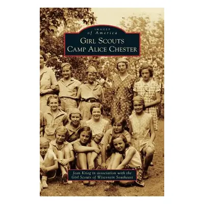 "Girl Scouts Camp Alice Chester" - "" ("Krieg Jean")