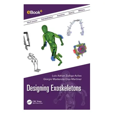 "Designing Exoskeletons" - "" ("Zuiga-Aviles Luis Adrian")