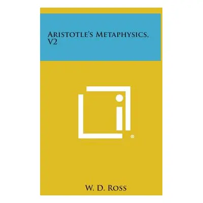 "Aristotle's Metaphysics, V2" - "" ("Ross W. D.")