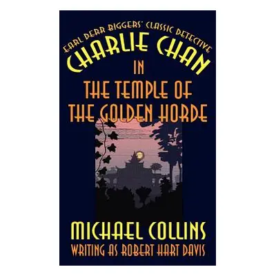 "Charlie Chan in the Temple of the Golden Horde" - "" ("Collins Michael")