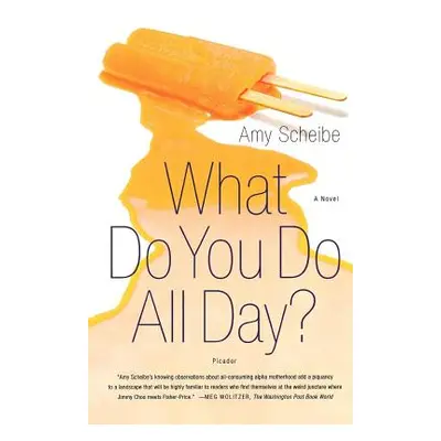 "What Do You Do All Day?" - "" ("Scheibe Amy")