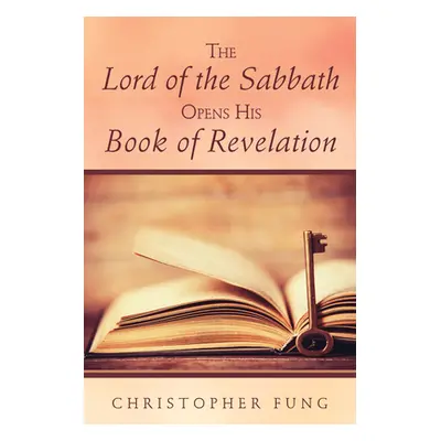 "The Lord of the Sabbath Opens His Book of Revelation" - "" ("Fung Christopher")