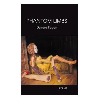 "Phantom Limbs" - "" ("Fagan Deirdre")