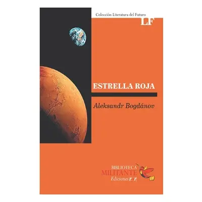 "Estrella Roja: Novela utpica" - "" ("Bogdnov Aleksandr")