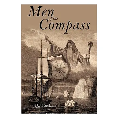 "Men of the Compass" - "" ("Ruckman D. J.")