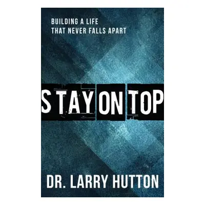 "Stay on Top" - "" ("Hutton Larry")