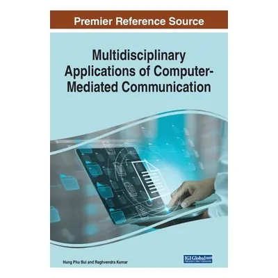 "Multidisciplinary Applications of Computer-Mediated Communication" - "" ("Bui Hung Phu")