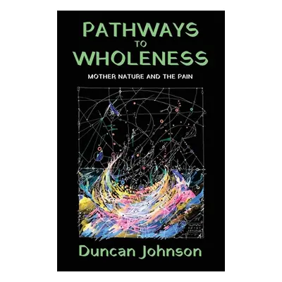 "Pathways to Wholeness" - "" ("Johnson Duncan")