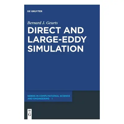 "Direct and Large-Eddy Simulation" - "" ("Geurts Bernard J.")