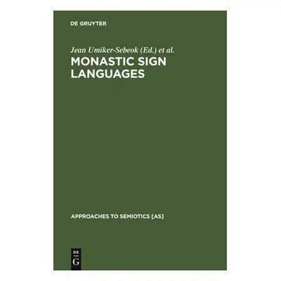 "Monastic Sign Languages" - "" ("Umiker-Sebeok Jean")