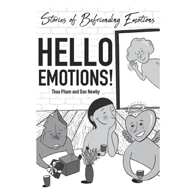 "Hello Emotions!: Stories of Befriending Emotions" - "" ("Pham Thao")