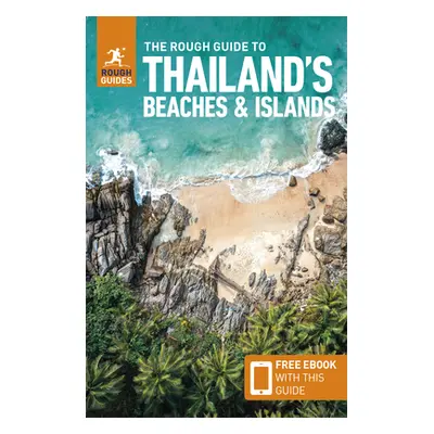 "The Rough Guide to Thailand's Beaches & Islands (Travel Guide with Free Ebook)" - "" ("Guides R