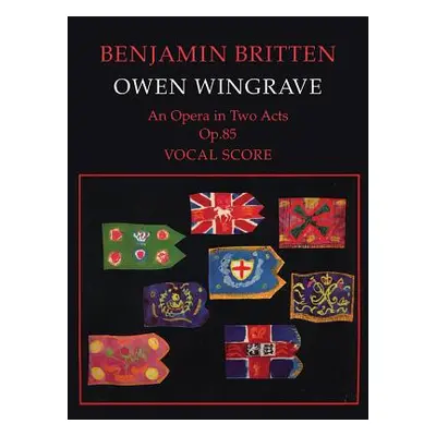 Owen Wingrave: Vocal Score (Britten Benjamin)