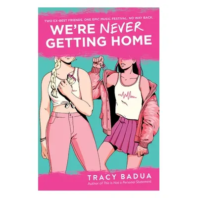 "We're Never Getting Home" - "" ("Badua Tracy")