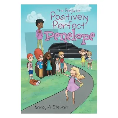 "The Perils of Positively Perfect Penelope" - "" ("Stewart Nancy a.")