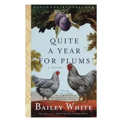 "Quite a Year for Plums" - "" ("White Bailey")