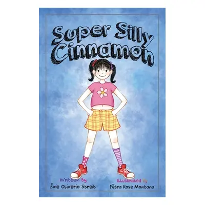 "Super Silly Cinnamon" - "" ("Streit Evie Oliverio")