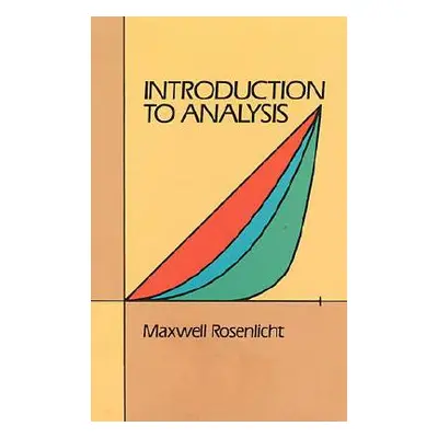 "Introduction to Analysis" - "" ("Rosenlicht Maxwell")