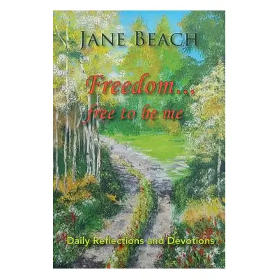 "Freedom . . .: Free to Be Me" - "" ("Beach Jane")